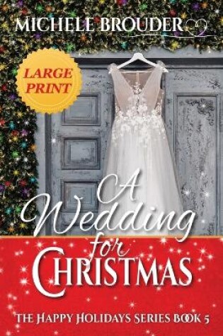 Cover of A Wedding for Christmas Large Print