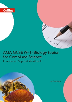 Book cover for AQA GCSE 9-1 Biology for Combined Science Foundation Support Workbook