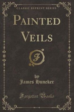 Cover of Painted Veils (Classic Reprint)