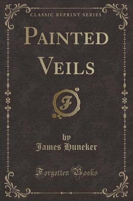 Book cover for Painted Veils (Classic Reprint)