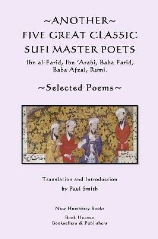 Cover of Another Five Great Classic Sufi Master Poets