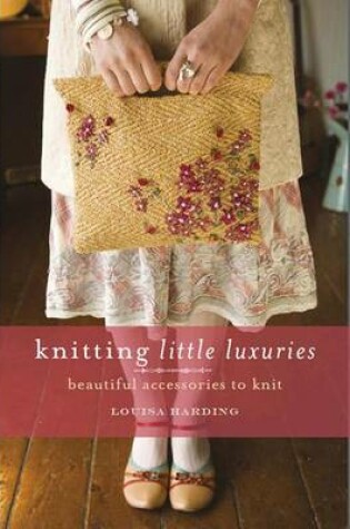 Cover of Knitting Little Luxuries