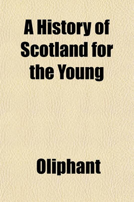 Book cover for A History of Scotland for the Young