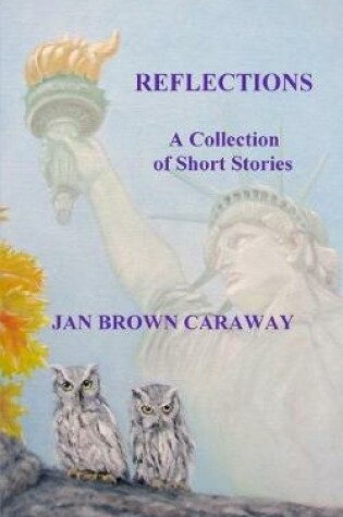 Cover of Reflections, A Collection of Short Stories