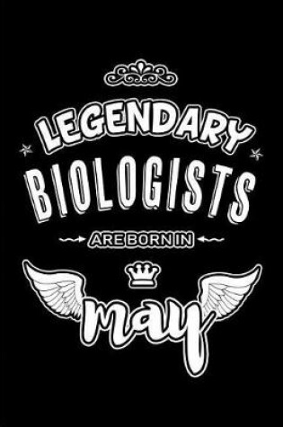 Cover of Legendary Biologists are born in May