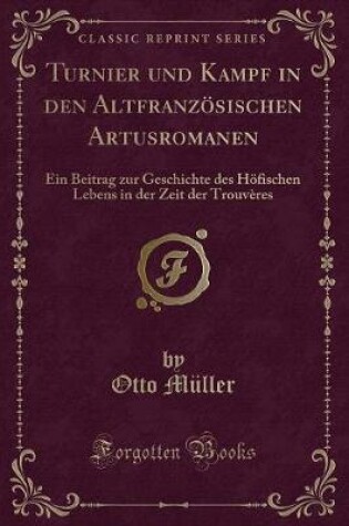 Cover of Turnier Und Kampf in Den Altfranzösischen Artusromanen