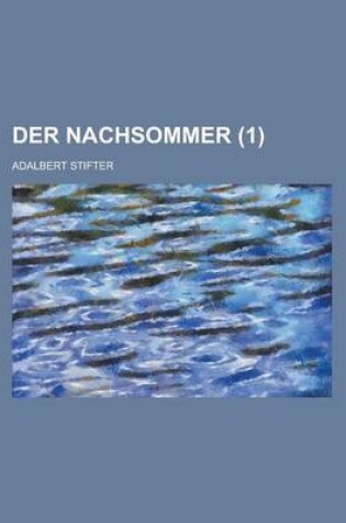 Cover of Der Nachsommer (1); Eine Erzahlung