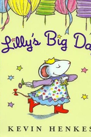 Cover of Lilly's Big Day (1 Hardcover/1 CD)