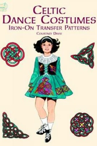 Cover of Celtic Dance Costumes Iron-on Transfer Patterns