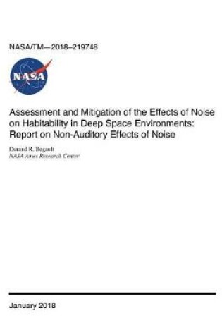 Cover of Assessment and Mitigation of the Effects of Noise on Habitability in Deep Space Environments