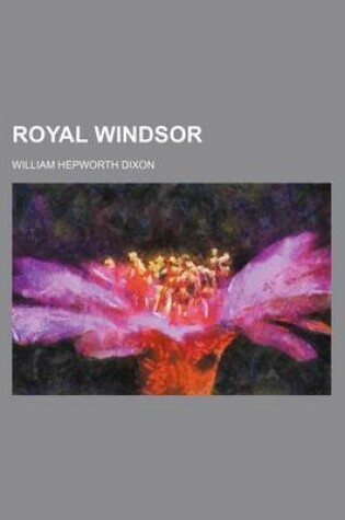 Cover of Royal Windsor (Volume 3)