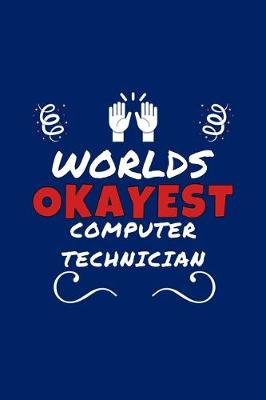 Book cover for Worlds Okayest Computer Technician