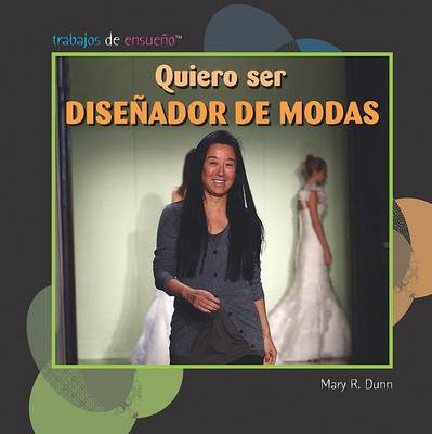 Book cover for Quiero Ser Diseñador de Modas (I Want to Be a Fashion Designer)