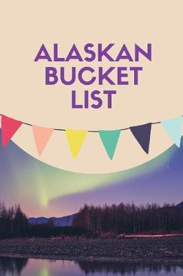 Book cover for Alaskan Bucket List