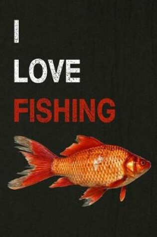 Cover of I Love Fishing