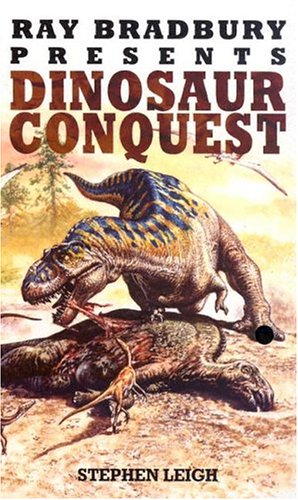 Book cover for Ray Bradbury Presents Dinosaur Conquest