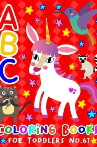 Cover of ABC Coloring Books for Toddlers No.67