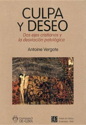 Book cover for Culpa y Deseo. DOS Ejes Cristianos y La Desviacion Patologica