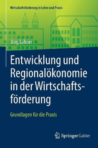 Cover of Entwicklung Und Regionaloekonomie in Der Wirtschaftsfoerderung