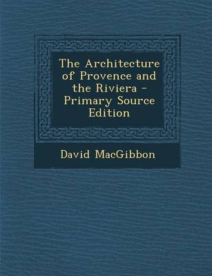 Book cover for The Architecture of Provence and the Riviera