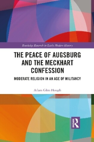 Cover of The Peace of Augsburg and the Meckhart Confession