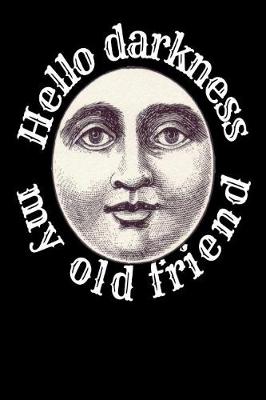 Book cover for Hello Darkness My Old Friend