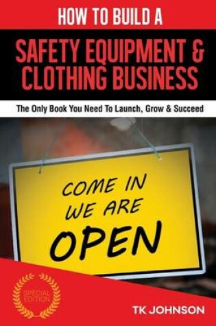 Cover of How to Build a Safety Equipment & Clothing Business (Special Edition)