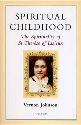 Book cover for Spiritual Childhood: the Spirituality of St Therese of Liseux