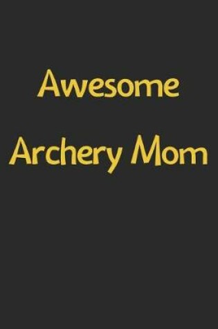 Cover of Awesome Archery Mom