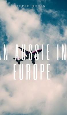 Book cover for An Aussie in Europe