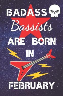 Book cover for BADASS Bassists Are Born In February