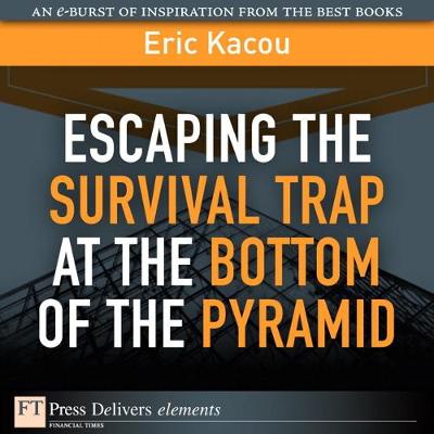 Book cover for Escaping the Survival Trap at the Bottom of the Pyramid