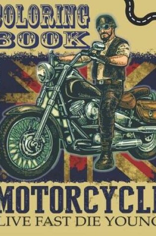 Cover of Motorcycle, Live Fast Die Young