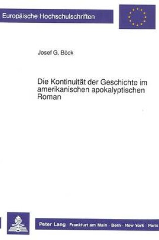 Cover of Die Kontinuitaet Der Geschichte Im Amerikanischen Apokalyptischen Roman