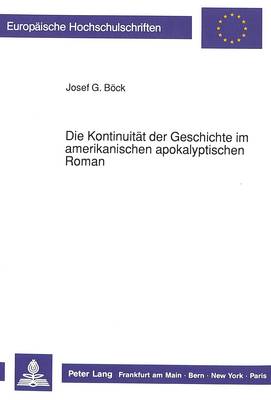 Cover of Die Kontinuitaet Der Geschichte Im Amerikanischen Apokalyptischen Roman