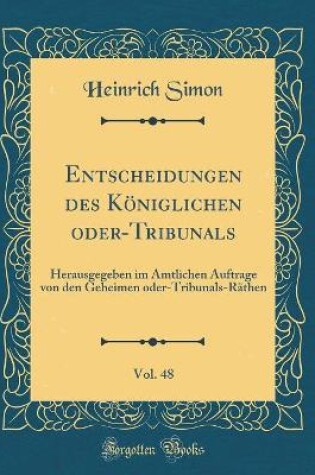 Cover of Entscheidungen Des Königlichen Oder-Tribunals, Vol. 48