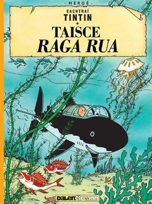 Book cover for Tintin: Taisce Raga Rua (Tintin in Irish)