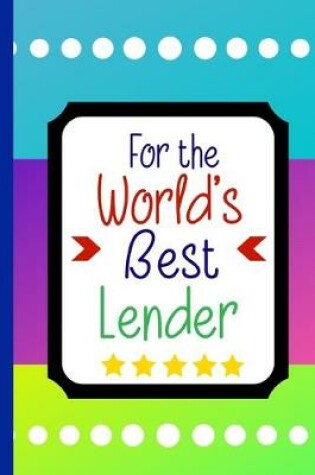 Cover of For the World's Best Lender