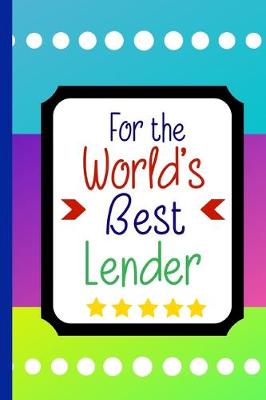 Book cover for For the World's Best Lender