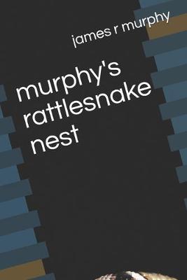 Cover of murphy's rattlesnake nest