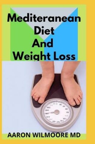 Cover of Mediteranean Diet and Weight Loss