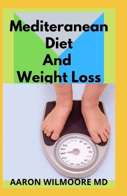 Book cover for Mediteranean Diet and Weight Loss