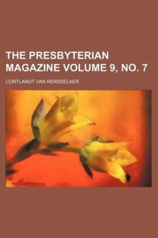 Cover of The Presbyterian Magazine Volume 9, No. 7