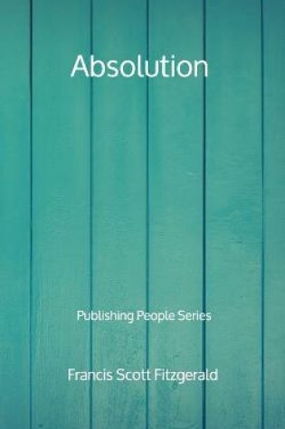 Cover of Absolution - Publishing People Series