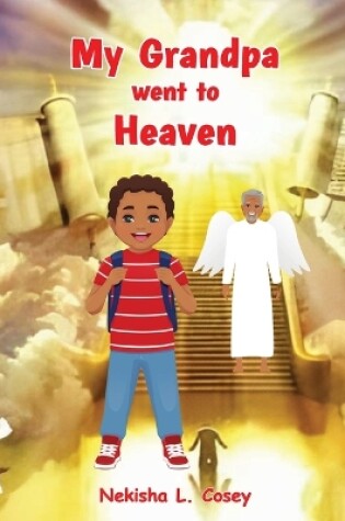 Cover of My Grandpa went to Heaven