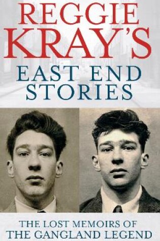 Cover of Reggie Kray's East End Stories