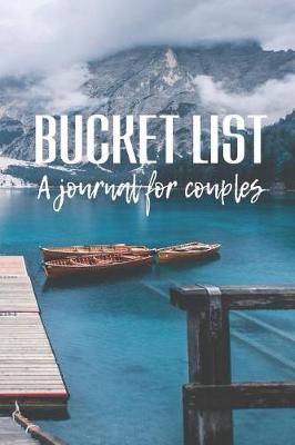 Book cover for Bucket List A Journal For Couples