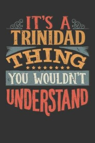 Cover of Its A Trinidad Thing You Wouldnt Understand