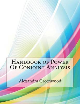 Book cover for Handbook of Power of Conjoint Analysis