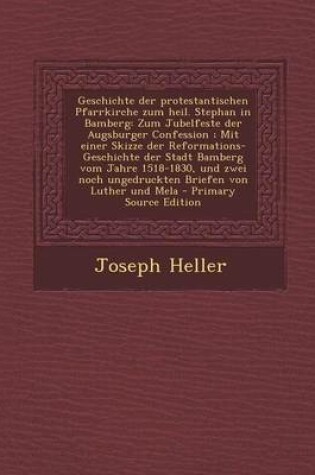 Cover of Geschichte Der Protestantischen Pfarrkirche Zum Heil. Stephan in Bamberg